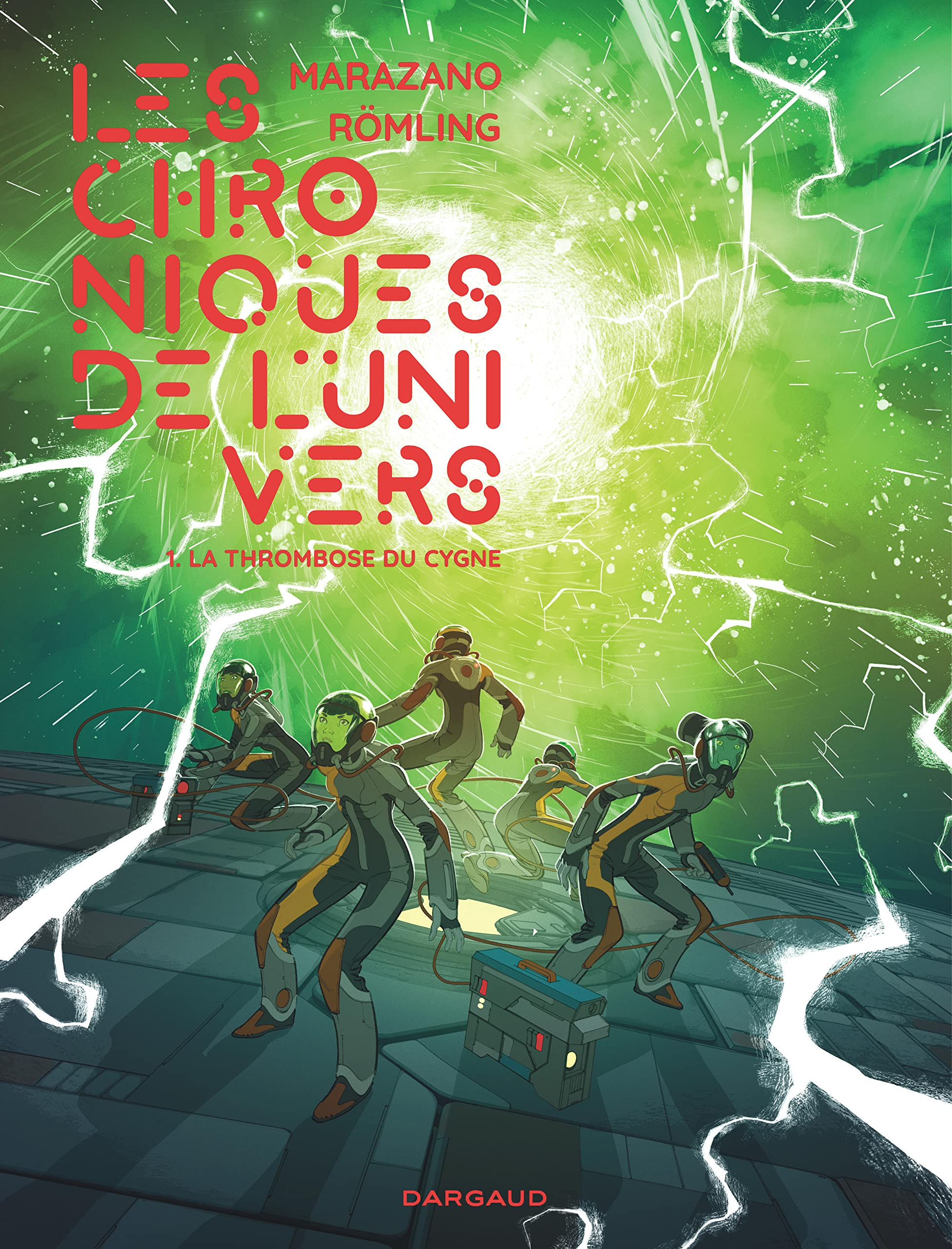 Les chroniques de l'Univers. Vol. 1. La thrombose du cygne