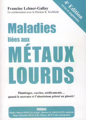 maladies liées aux métaux lourds : plombages, vaccins, médicaments quand le mercure et l'aluminium p