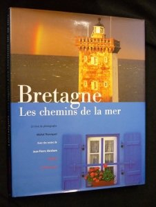 Bretagne, les chemins de la mer