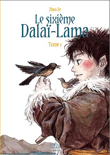 Le sixième dalaï-lama. Vol. 1