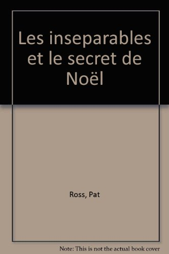 les inséparables et le secret de noël