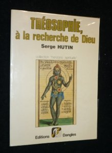 Théosophie, à la recherche de Dieu