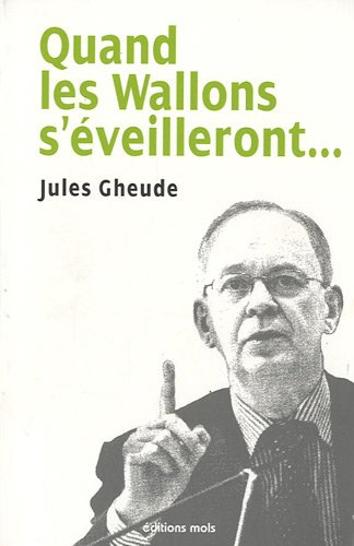 Quand les Wallons s'éveilleront...