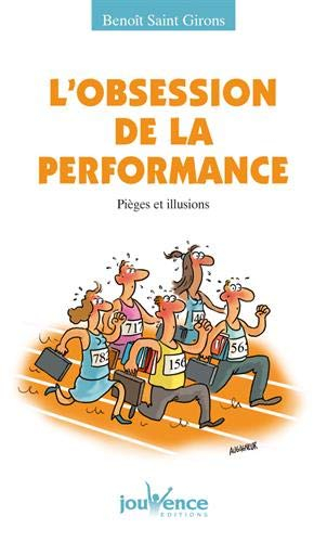 L'autre choix : choisir la liberté et le bien-être. Vol. 1. L'obsession de la performance : pièges e
