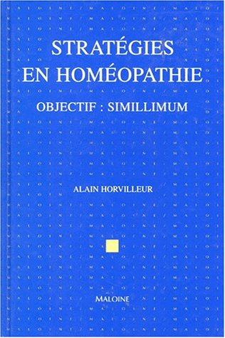 Stratégie de prescription en homéopathie : objectif simillimum