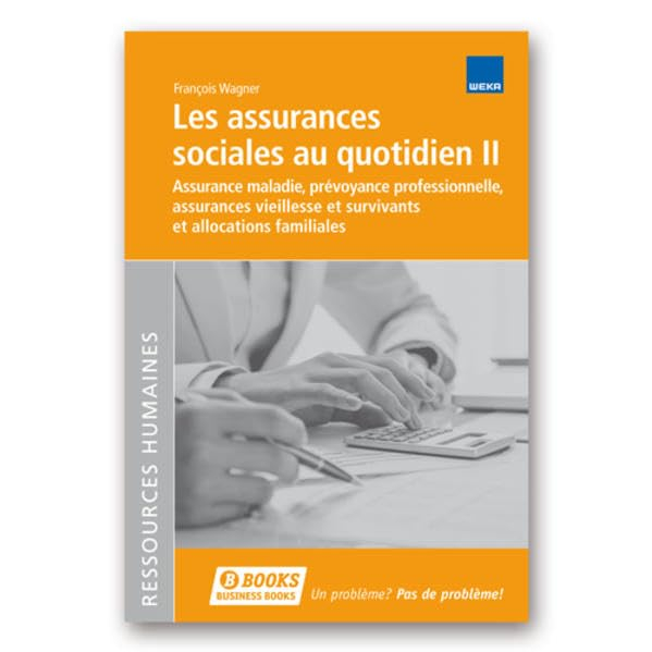 Les assurances sociales au quotidien II