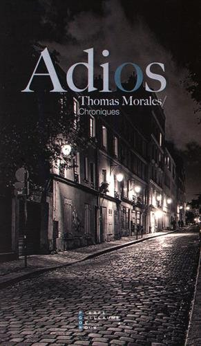 Adios : éloge du monde d'avant