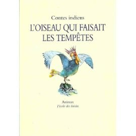 contes indiens d'amérique du nord  l'oiseau qui faisait les tempêtes