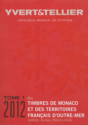 Catalogue Yvert et Tellier de timbres-poste. Vol. 1 bis. Territoires français d'outre-mer (Mayotte, 