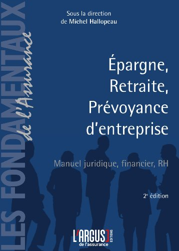 Epargne, retraite, prévoyance d'entreprise : manuel juridique, financier, RH