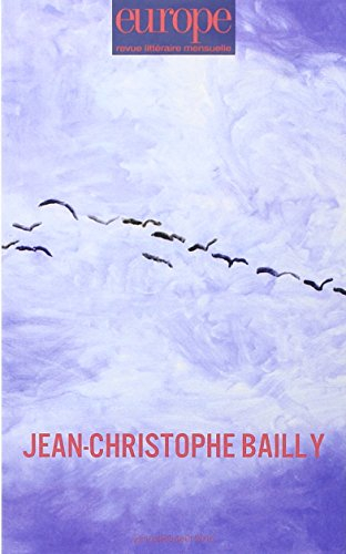 Europe, n° 1046-1047-1048. Jean-Christophe Bailly