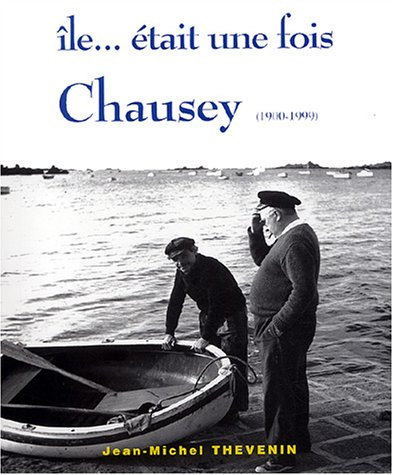 ile... était une fois chausey (1900-1999)