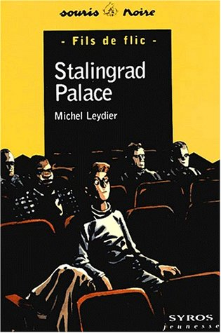 Benjamin, fils de flic. Stalingrad palace