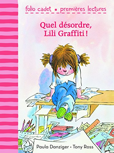 Mes premières aventures. Quel désordre, Lili Graffiti !