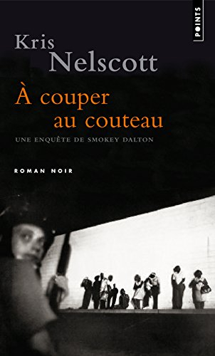A couper au couteau : une enquête de Smokey Dalton