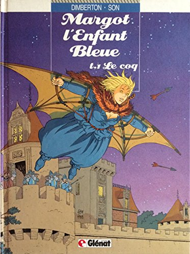 Margot, l'enfant bleue. Vol. 1. Le Coq