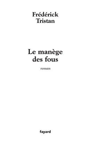 Le manège des fous