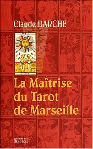 La maîtrise du tarot de Marseille
