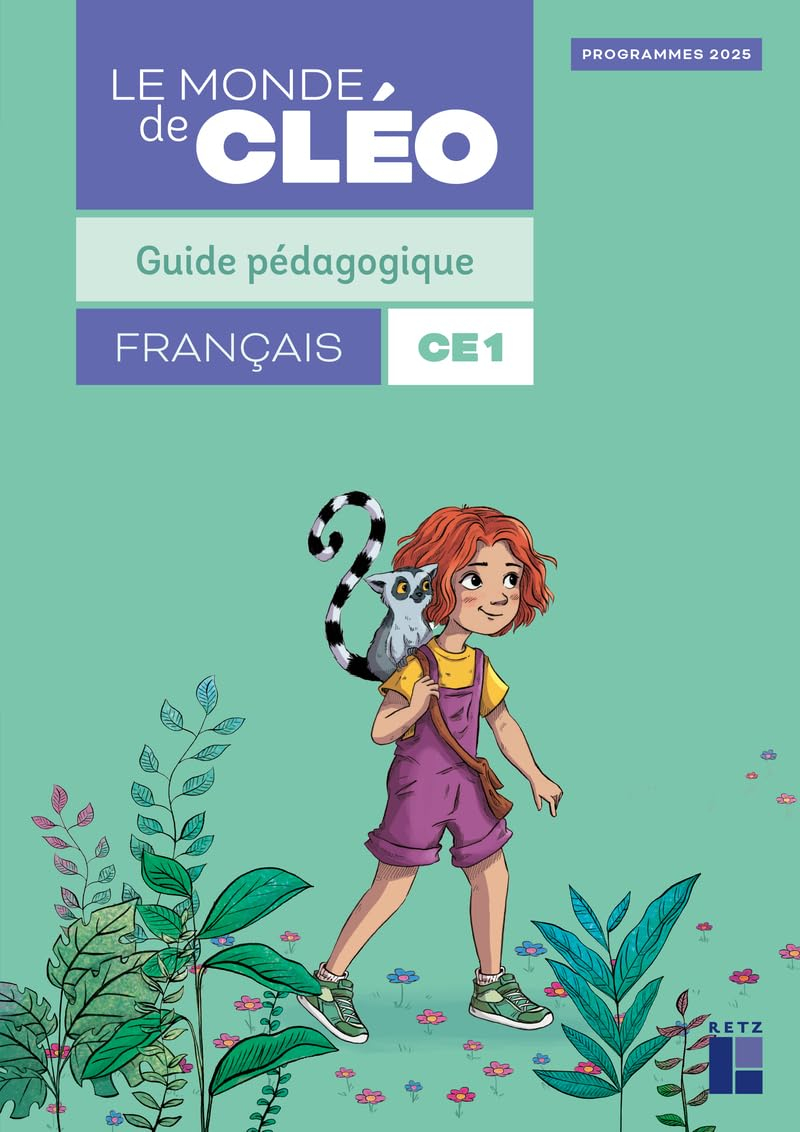 Le monde de Cléo, français CE1 : guide pédagogique : programme 2025