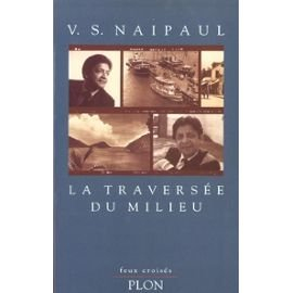 La traversée du milieu : aperçus de cinq sociétés, britanniques, françaises et hollandaises, aux Ind