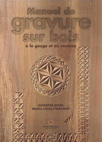 Manuel de gravure sur bois : à la gouge et au couteau
