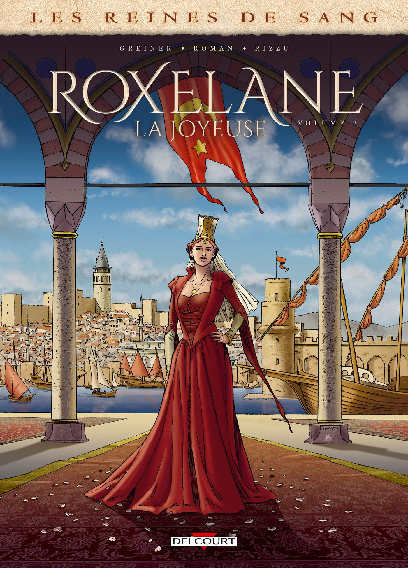 Les reines de sang. Roxelane, la Joyeuse. Vol. 2