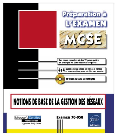 Cursus Windows NT 4.0 : le tronc commun. Vol. 4. Notions de base de la gestion des réseaux : examen 