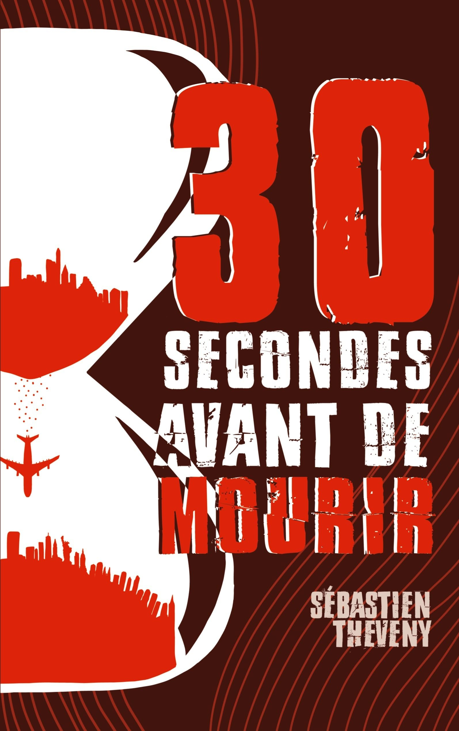 Trente Secondes avant de Mourir