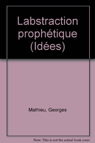 L'Abstraction prophétique