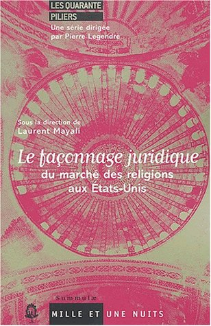 Le façonnage juridique du marché des religions aux Etats-Unis