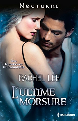 L'ultime morsure : le rendez-vous des immortels