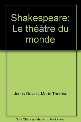 Shakespeare : le théâtre du monde