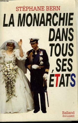 La Monarchie dans tous ses états