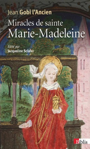 Miracles de sainte Marie-Madeleine