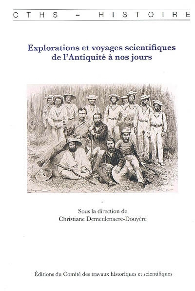 Explorations et voyages scientifiques de l'Antiquité à nos jours : actes du 130e congrès des société