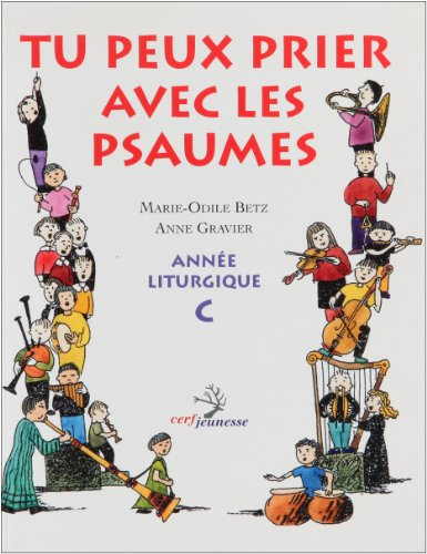 Tu peux prier avec les psaumes : année liturgique C