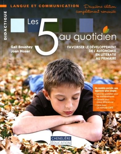 Les 5 au quotidien : favoriser le développement de l'autonomie en littératie au primaire