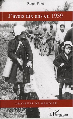 J'avais dix ans en 1939