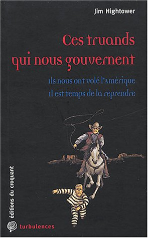 ces truands qui nous gouvernent : ils nous ont volé l'amérique, il est temps de la reprendre