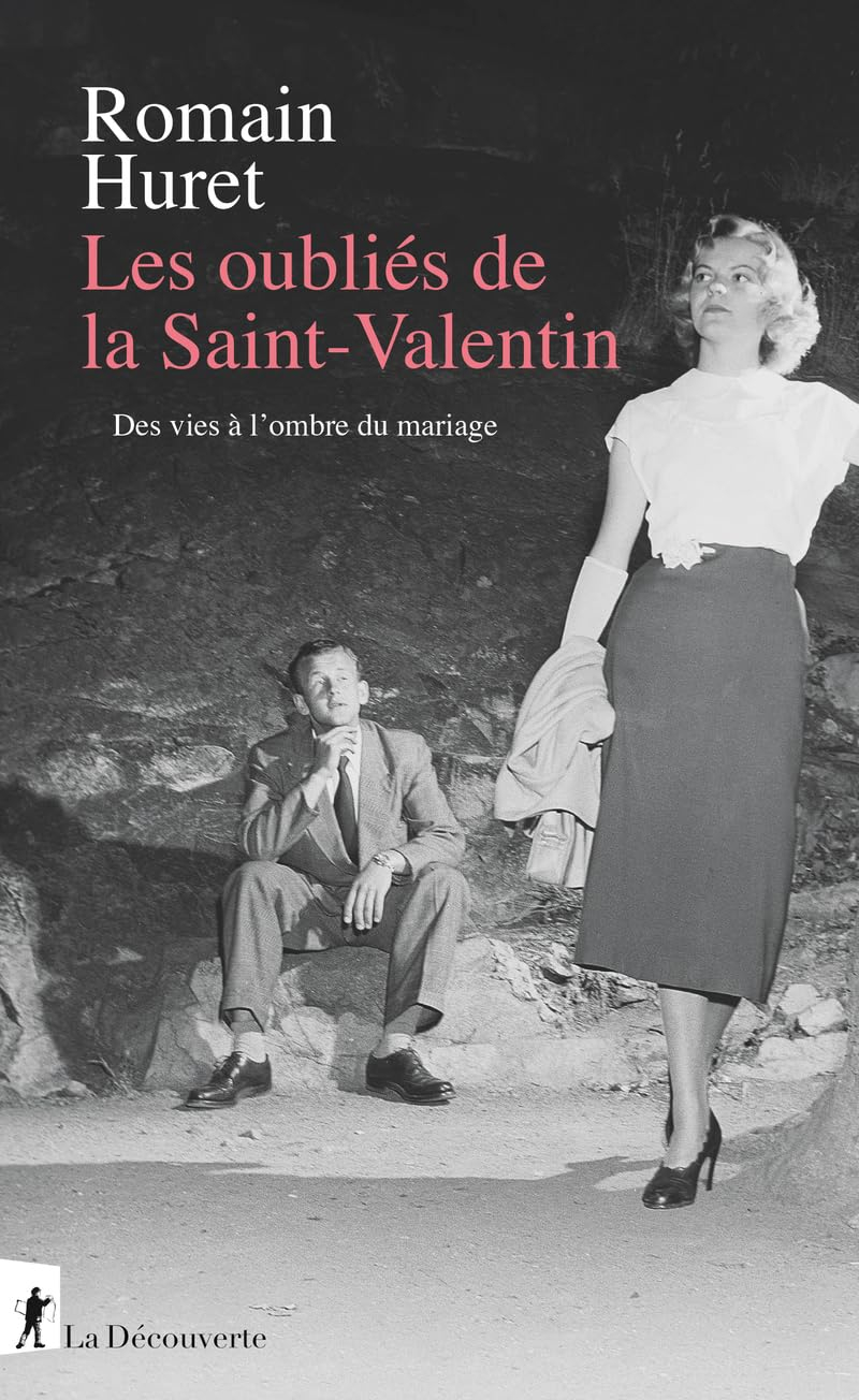 Les oubliés de la Saint-Valentin: Des vies à l'ombre du mariage (États-Unis, XXe siècle)