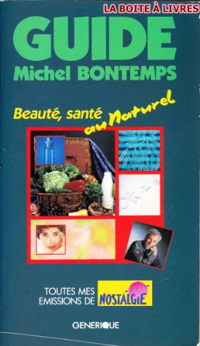 guide michel bontemps , beauté, santé au naturel