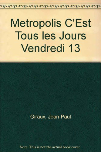 Métropolis : c'est tous les jours vendredi 13 : policier