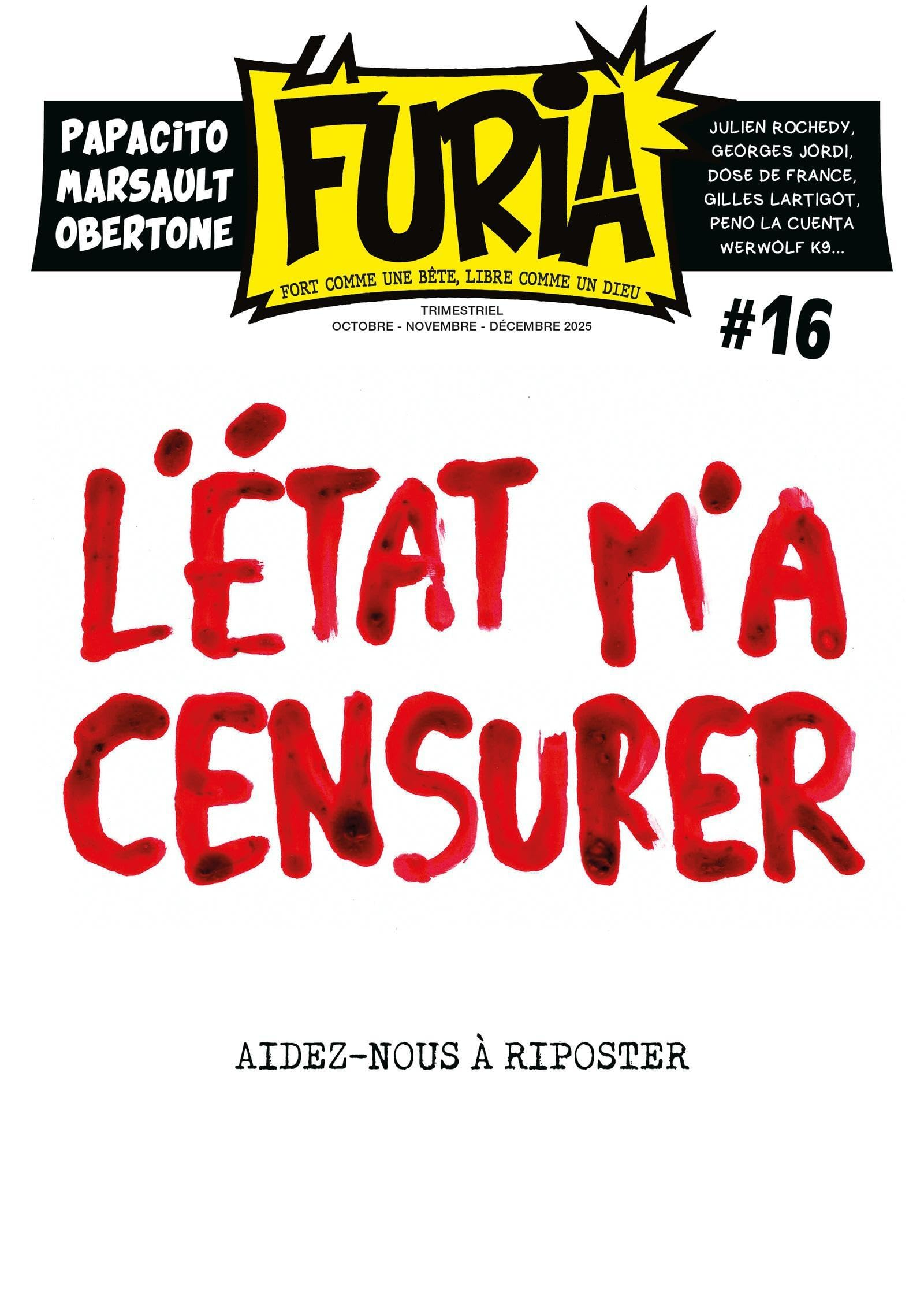 La Furia : fort comme une bête, libre comme un dieu, n° 16. L'Etat m'a censurer : aidez-nous à ripos