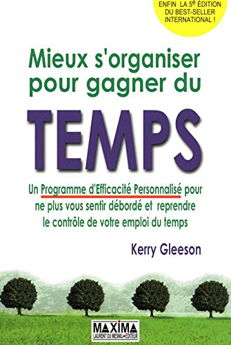 Mieux s'organiser pour gagner du temps : un programme d'efficacité personnalisé pour ne plus vous se