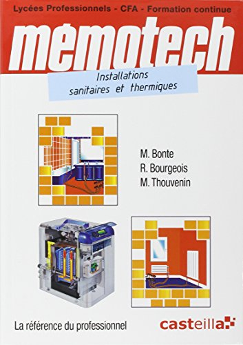 Mémotech installations sanitaires et thermiques : lycées professionnels, CFA, formation continue : d