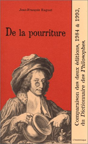 De la pourriture : comparaison des deux éditions 1984 et 1993 du Dictionnaire des philosophes