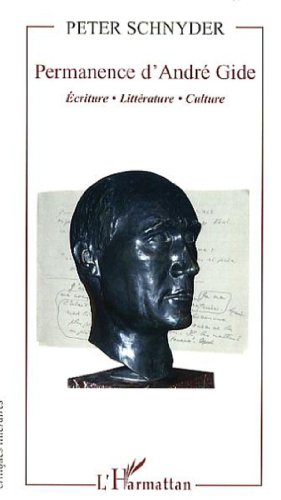Permanence d'André Gide : écriture-littérature-culture