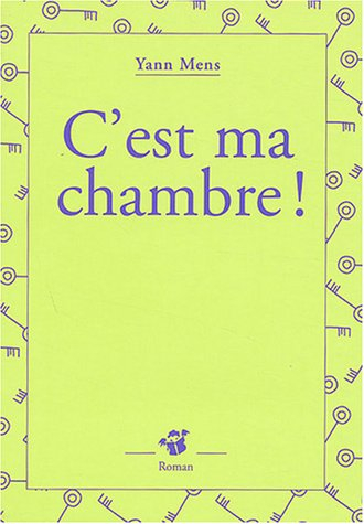 C'est ma chambre !