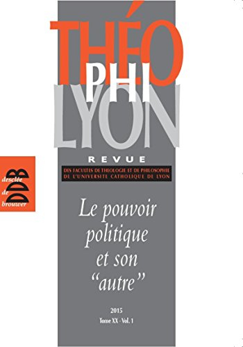ThéophiLyon, n° 20-1. Le pouvoir politique et son autre