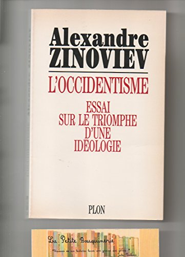 L'occidentisme : essai sur le triomphe d'une idéologie